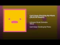 Can't Keep Checking My Phone (SILICON Rework)