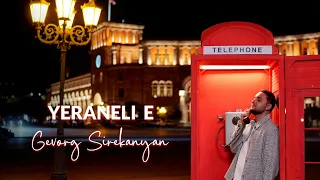 Gevorg Sirekanyan - YERANELI
