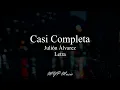 Casi completa - Julion Alvarez (Letra)🎶🔥❤