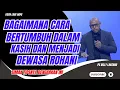Download Lagu BAGAIMANA CARA BERTUMBUH DALAM KASIH DAN MENJADI DEWASA ROHANI || PS.BILLY LANTANG #viral #khotbah