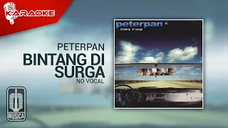 Download Peterpan - Bintang Di Surga (Original Karaoke Video) | No Vocal MP3