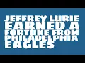 Jeffrey Lurie 2017 Net worth