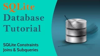 SQLite Basics SQLite tutorial for beginners - SQLite Constraints Joins and Subqueries