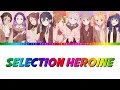 Download Lagu 【セレプロ】9-tie『SELECTION HEROINE』TV Size (Color Coded Lyrics KAN/ROM/ENG)【SELECTION PROJECT Image Song】