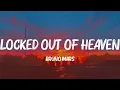 Locked out of Heaven - Bruno Mars (Lyrics) Maroon 5, Ariana Grande,... MIX