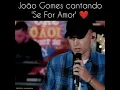 Lagu João Gomes se for amor 🎶🎵🎼