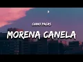 Download Lagu Morena Canela (Letra / Lyrics) - Chino Pacas | \