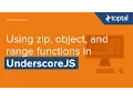 JavaScript Tutorial - Using zip object and range functions in UnderscoreJS
