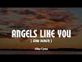 Download Lagu Angels Like You (Slow Reverb + Lyric + Terjemahan Indonesia) - Miley Cyrus