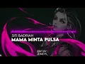 Mama Minta Pulsa - Siti Badriah [ Edit Audio ]