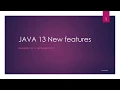 JAVA 13 New features
