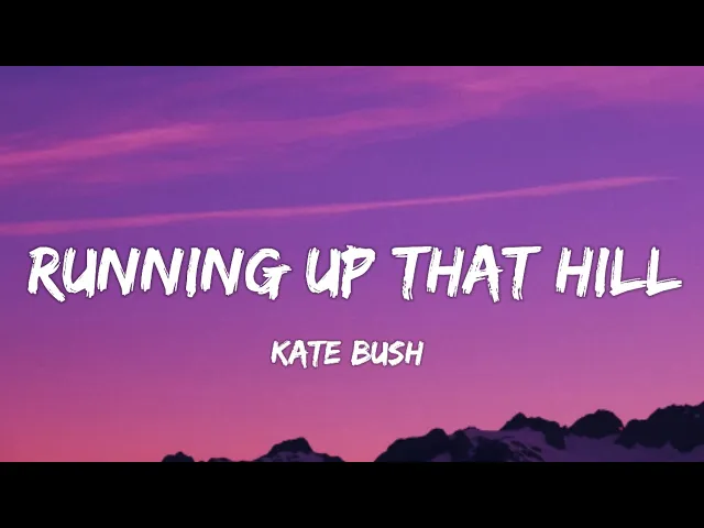 Kate Bush - Running Up That Hill (Lyrics) [from Stranger Things Season 4] Soundtrack