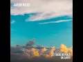 Let There Be Peace On Earth - Aaron Nicks