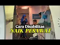 Lagu Cara Naik Pesawat Disabilitas Pengguna Kursi Roda
