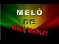 Download Lagu Melô de Kay Marley