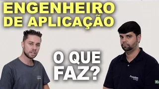 Engenheiro de aplicação, o que faz?