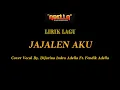 Download Lagu LIRIK LAGU - JAJALEN AKU - Difarina Indra Adella Ft. Fendik Adella - OM ADELLA