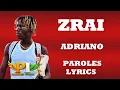 Zrai ~ Adriano (Paroles/lyrics)