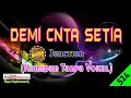 Download Lagu Demi Cinta Setia by Junction [Original Audio-HQ] | Karaoke Tanpa Vokal