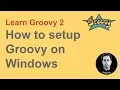 Groovy Beginner Tutorial 2 How to install groovy on Windows os