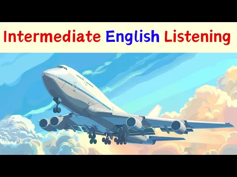 Intermediate English Listening - At The Airport (Comprehensible Input) B1
