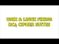 Unix Linux Fixing RC4 cipher suites
