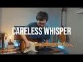 Download Lagu George Michael - Careless Whisper (Guitar Solo Cover)