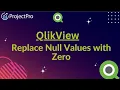 QlikView Replace Null Values with Zeros in Seconds