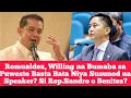 Download Lagu Romualdez, Willing na Bumaba sa Puwesto Basta Bata Niya Susunod na Speaker? Si Rep.Sandro o Benitez?