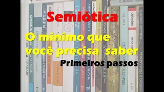 Semiótica | Conceitos básicos | O mínimo que você precisa saber | Part. I