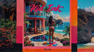 Kid Ink - Ready [Audio]