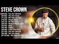 S t e v e C r o w n Greatest Hits ~ Top Christian Gospel Worship Songs