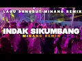 Download Lagu LAGU MINANG REMIX🌴INDAK SIKUMBANG 🌴_REMIX TIMUR PROJECT 2024