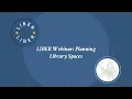 LIBER Webinar Planning Library Spaces - Key Points
