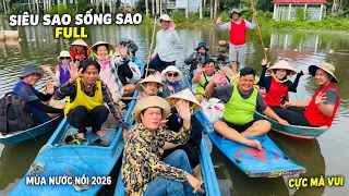 Siêu Sao Sống Sao Full| Hành trình mưa sinh mùa nước nổi cực khổ nhưng siêu vui của team Khương Dừa