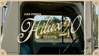 Luan Pereira, @mcdanieloficialll - HILUX 2.0 [Álbum Visual - Off Road]