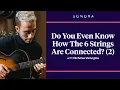 Do You Even Know How The 6 Strings Are Connected Part 2