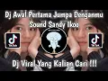 Download Lagu DJ AWAL PERTAMA JUMPA DENGANMU SANDY IKOO VIRAL TIK TOK TERBARU 2023