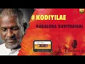 Download Lagu Kodiyile Malliga Poo | Kadalora Kavithaigal | 24 Bit Song | Ilayaraja | P Jayachandran | S Janaki