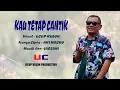 KAU TETAP CANTIK - UCUP KOELLON (official video)
