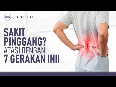 7 Gerakan Ampuh untuk Mengatasi Sakit Pinggang