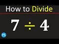 7 divided by 4 7 4 Divide 7 by 4