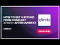 How to Get a Refund from Comcast Xfinity After Overpay