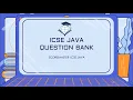 ICSE Java Question Bank