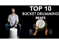 TOP 10 Bucket Drumming Beats of ALL TIME By BucketDrumming net