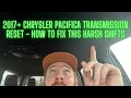 2017 Chrysler Pacifica Transmission Reset - How to Fix This Harsh Shifts