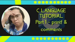 C language Tutorial with Code Blocks Part 1 - Displaying output with printf and using comments
