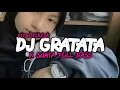 Download Lagu DJ GRATATA X SONIA FULL BASS | TERBARU 2022 YANG KALIAN CARI