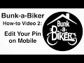 Bunk-a-Biker How-to 2 Edit Your Pin on Mobile