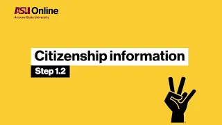 How to apply to ASU Online graduate school - Step 1 2 Citizenship information